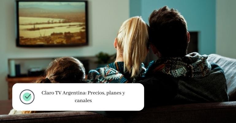 Claro TV Argentina Precios, planes y canales